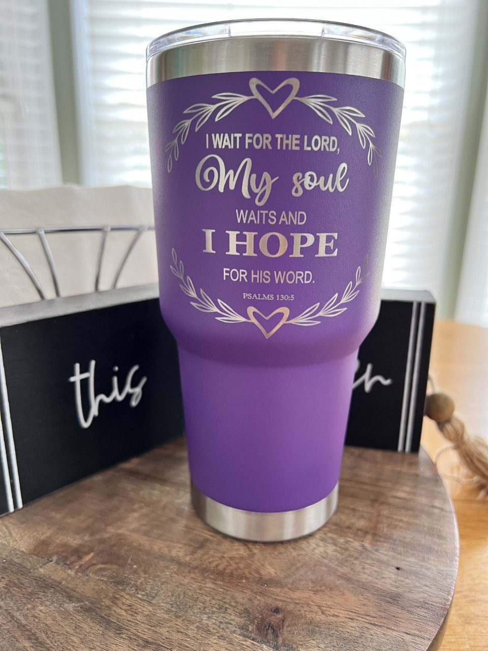 I Wait for the Lord 30oz Tumbler