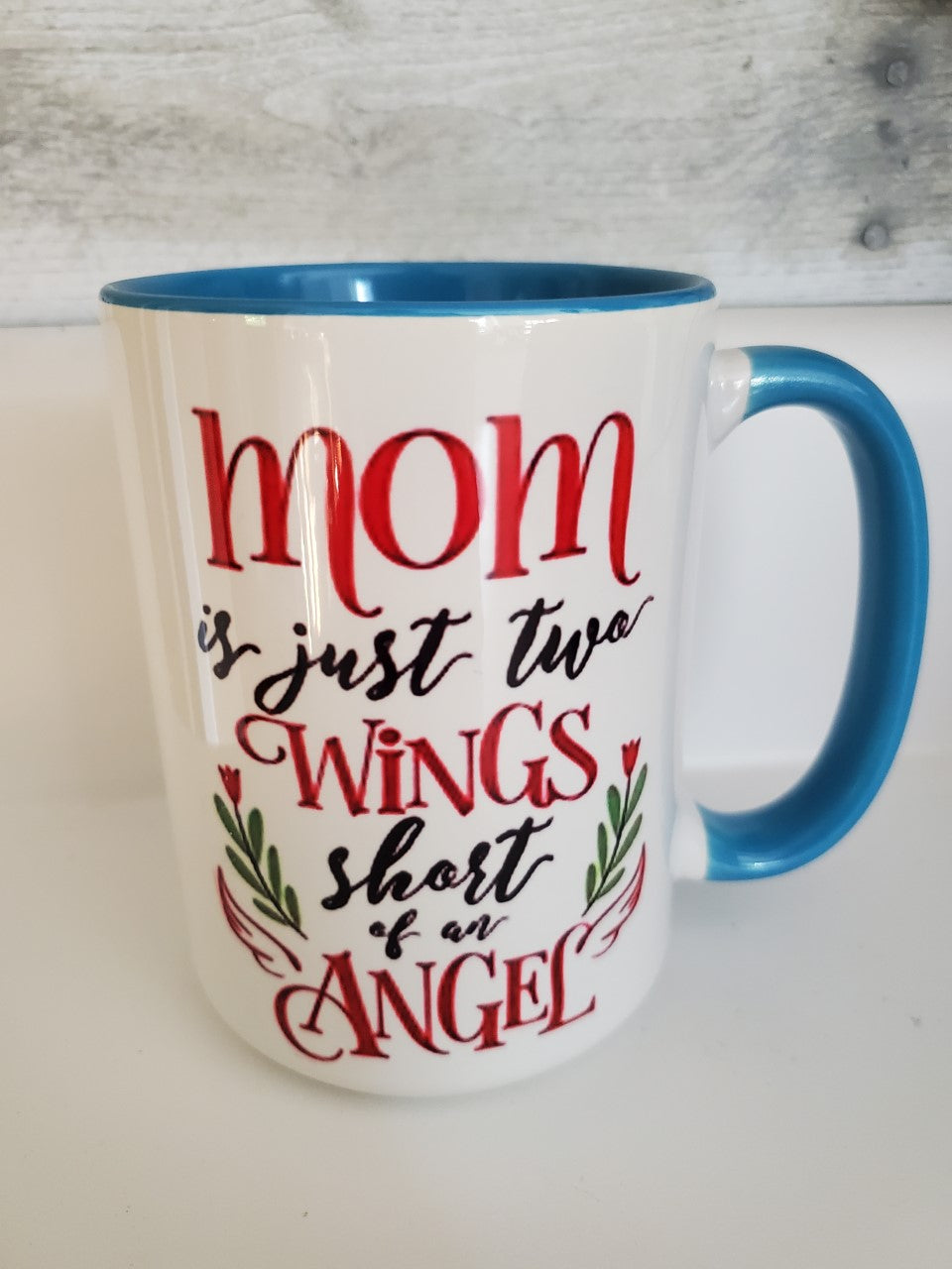 Mom is just two Wings short of an Angel Coffee Mug
